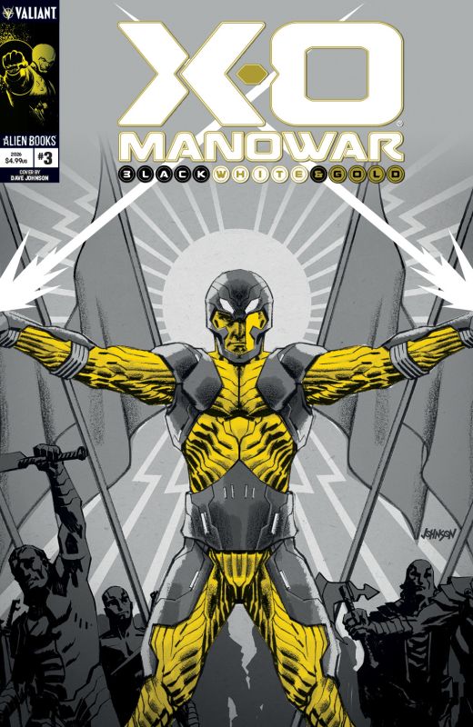 X-O MANOWAR: BLACK, WHITE & GOLD #3 CVR B DAVID JOHNSON BLACK, WHITE & GOLD VAR